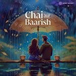 Chai aur Baarish - Anu Malik Song Download